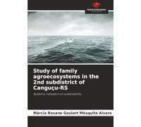 Study of family agroecosystems in the 2nd subdistrict of Canguçu-RS: Systemic indicators of sustainability