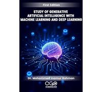 Study of Generative Artificial Intelligence with machine learning and deep learning