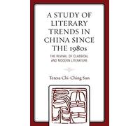 Study Of Literary Trends In China Since The 1980s