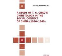 Study Of T C Chaos Christology In The So Daniel Hoi Hui, (Auteur)