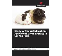 Study of the Antidiarrheal Activity of DH01 Extract in Guinea Pigs