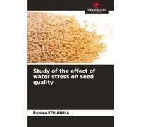 Study Of The Effect Of Water Stress On Seed Quality