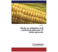 Study On Adoption And Marketing Behavior Of Maize Growers