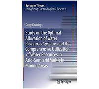 Study On The Optimal Allocation Of Water Resources Systems And The Comprehensive Utilization Of Water Resources In Arid-Semiarid Multiple Mining Areas