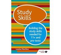 Study Skills 11+: Building the study skills needed for 11+ and pre-tests