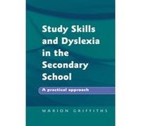 Study Skills and Dyslexia in the Secondary School Marion Griffiths (Auteur)