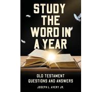Study the Word in a Year: Old Testament Questions and Answers