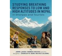 Studying Breathing Responses in Sherpas and Tourists at Low and High Altitudes in Nepal: Fall 1978 NSF-funded research study