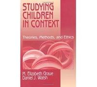 Studying Children in Context Daniel J. Walsh, M. Elizabeth Graue (Auteur)
