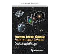 Studying Distant Galaxies: A Handbook Of Methods And Analyses
