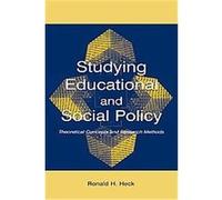Studying Educational and Social Policy Making, Sociocultural, Political, and Historical Studies in Education Series Ronald H. Heck (Auteur)