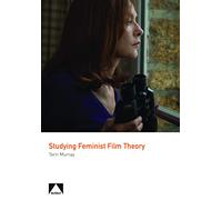 Studying Feminist Film Theory