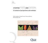 Studying food and eaters A cocktail of perspectives and methods - Olivier Lepiller - Quae - broché - Guide