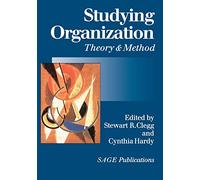 Studying Organization: Theory and Method