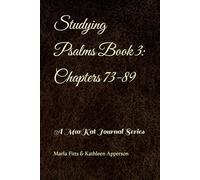 Studying Psalms Book 3: Chapters 73-89: A MarKat Journal Series