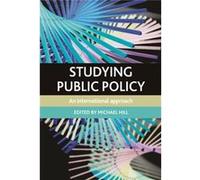 Studying Public Policy: An International Approach (Paperback) Michael Hill, (Auteur)