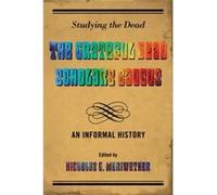 Studying The Dead: The Grateful Dead Scholars Caucus, An Informal History (Hardcover) Nicholas G Meriwether, (Auteur)