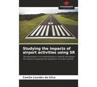 Studying the impacts of airport activities using SR: The application of a methodology to identify and assess the impacts caused by the expansion of airport activity