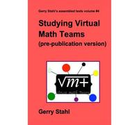 Studying Virtual Math Teams (Pre-Publication Version)