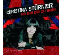 Stuermer,Christina - Um Bei Dir zu Sein
