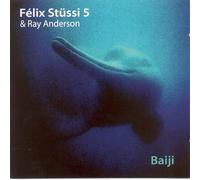 Stuessi,Felix 5 - Baiji Ft.Ray Anderson [Import]