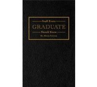 Stuff Every Graduate Should Know: A Handbook For The Real World (Hardcover) Alyssa Favreau, (Auteur)