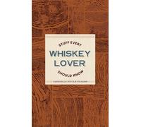 Stuff Every Whiskey Lover Should Know - Gabrielle Nicole Pharms - Quirk Books - ebook (ePub) - Livre