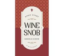Stuff Every Wine Snob Should Know (Stuff You Should Know) - [Version Originale] Inconnu (Auteur)