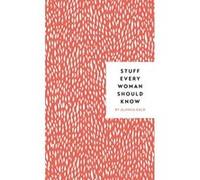 Stuff Every Woman Should Know (Stuff You Should Know) - [Livre en VO] Alanna Kalb (Auteur)