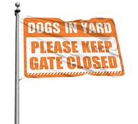 Stuff For Your Room Dogs In Yard Keep Gate Closed Flag Funny Husband Gifts Funny Wall Flags (60 x 90 cm)