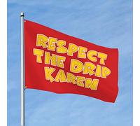 Stuff For Your Room Respect The Drip Karen Flag Funny Husband Gifts Funny Wall Flags (120 x 180 cm)