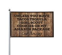 Stuff For Your Room Unless You Have Tacos Tequila Girl Scout Cookies Or My Amazon Package Go Away Drapeau drôle Cadeaux pour mari Drapeaux muraux amusants (30 x 45 cm)