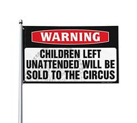 Stuff For Your Room Warning Children Left Unattended Will Be Sold To Circus Flag Drapeaux de chambre à coucher Panneau de porche (152 x 244 cm)