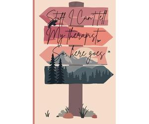 Stuff i can't tell my therapist so, here goes: A safe space for the feelings that don’t make it to Therapy because some things are easier to write than say