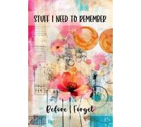 Stuff I Need to Remember Before I Forget: Blank Lined Notebook Journal to Write Down Things You Might Forget | Funny Gag Gift for Seniors, Women Over ... a Forgetful Memory | Silly Getting Old Gift