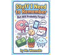 Stuff I Need to Remember But Will Probably Forget: A Funny Password Book for Forgetful Adults: 120-Page Large Print Offline Login Ledger and Hilarious Gag Gift for Seniors