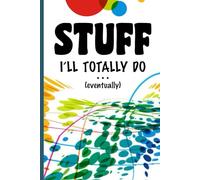 Stuff I'll Totally Do...Eventually, Chaos Dots: A journal for the beautifully disorganized!