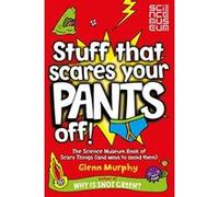 Stuff That Scares Your Pants Off! Murphy, Glenn (Auteur)