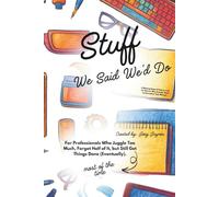 Stuff We Said We’d Do: A Meeting Notes & Field Journal for Women - Minutes, Highlights, and Action Steps You’ll Actually Remember