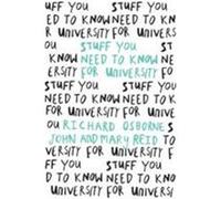 Stuff You Need to Know for University Osborne, Richard (Auteur)