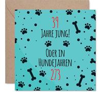 Stuff4 Carte d’anniversaire drôle 39e - Blague « années de chien » en allemand - Carte de vœux carrée avec enveloppe, intérieur vierge - Qualité premium 145mm x 145mm
