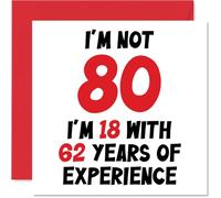 Carte d'anniversaire 80 ans pour homme et femme - Not 80 I'm 18 With 62 Years Experience - Carte d'anniversaire amusante pour maman papa grand-père grand-mère 145mm