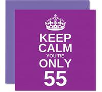 Stuff4 Cartes d'anniversaire amusantes pour 55e anniversaire pour homme et femme - Keep Calm - Carte d'anniversaire amusante pour grand-père maman grand-mère papa oncle tante cousin ami 145mm