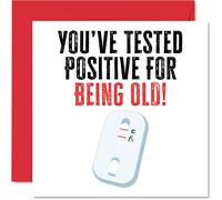 Stuff4 Cartes d'anniversaire amusantes pour homme et femme - Testé positif pour être vieux - Carte d'anniversaire grossière pour maman, papa, frère, sœur, fils, fille, grand-père, 145 mm x 145 mm