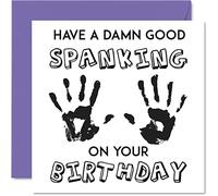 Stuff4 Cartes d'anniversaire amusantes pour un ami ou un partenaire - Carte d'anniversaire « Good Spanking » pour un ami ou une petite amie, cadeau d'anniversaire, 145 mm x 145 mm