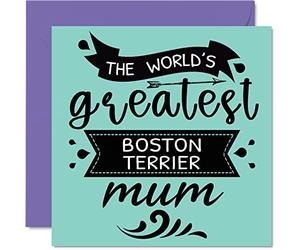 Stuff4 Cartes d'anniversaire pour elle de la part du chien - World's Greatest Boston Terrier Mum - Carte d'anniversaire de Dog Pet, cadeau d'anniversaire pour maman, 145 mm x 145 mm