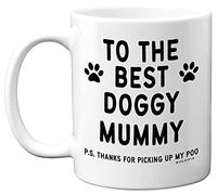 Stuff4 To The Best Doggy Mummy Mug en céramique de 325 ml Passe au lave-vaisselle Qualité supérieure Cadeau pour les amoureux des chiens Pour femme