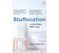 Stuffocation: Living More with Less