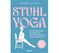 Stuhl-Yoga Die neue Yoga-Methode für weniger Stress, effektiven Gewichtsverlust und mehr Beweglichkeit - Julie Banville - Südwest Verlag - ebook (ePub) - Livre
