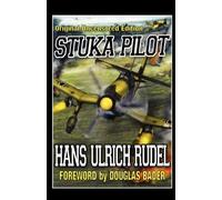 Stuka Pilot by Hans Ulrich Rudel (2012-05-04)